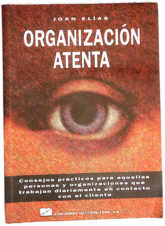 Organización atenta consejos prácticos para aquellas personas y organizaciones que trabajan diariamente en contacto con el cliente