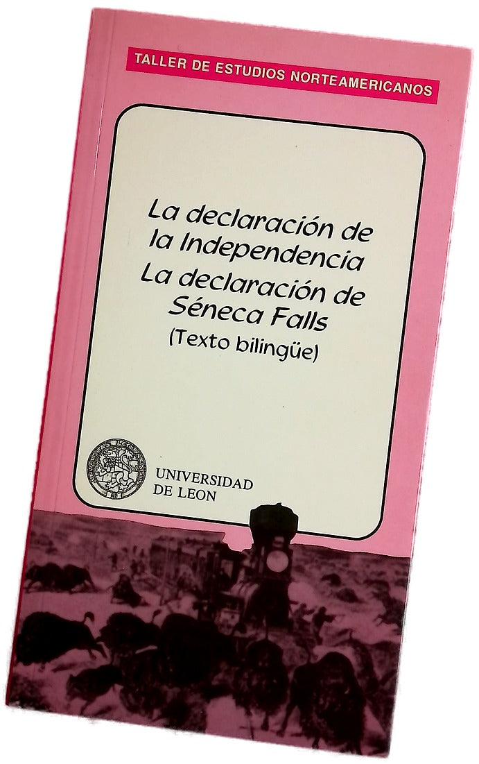 La declaración de la independencia La declaración de Seneca Falls : (texto bilingüe)