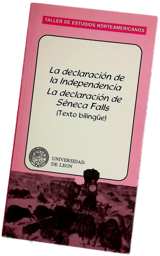 La declaración de la independencia La declaración de Seneca Falls : (texto bilingüe)