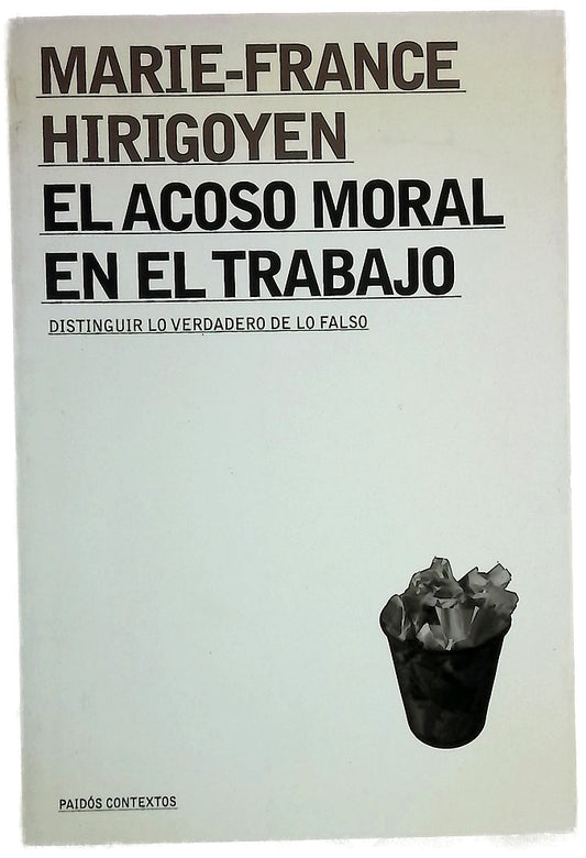 El acoso moral en el trabajo distinguir lo verdadero de lo falso