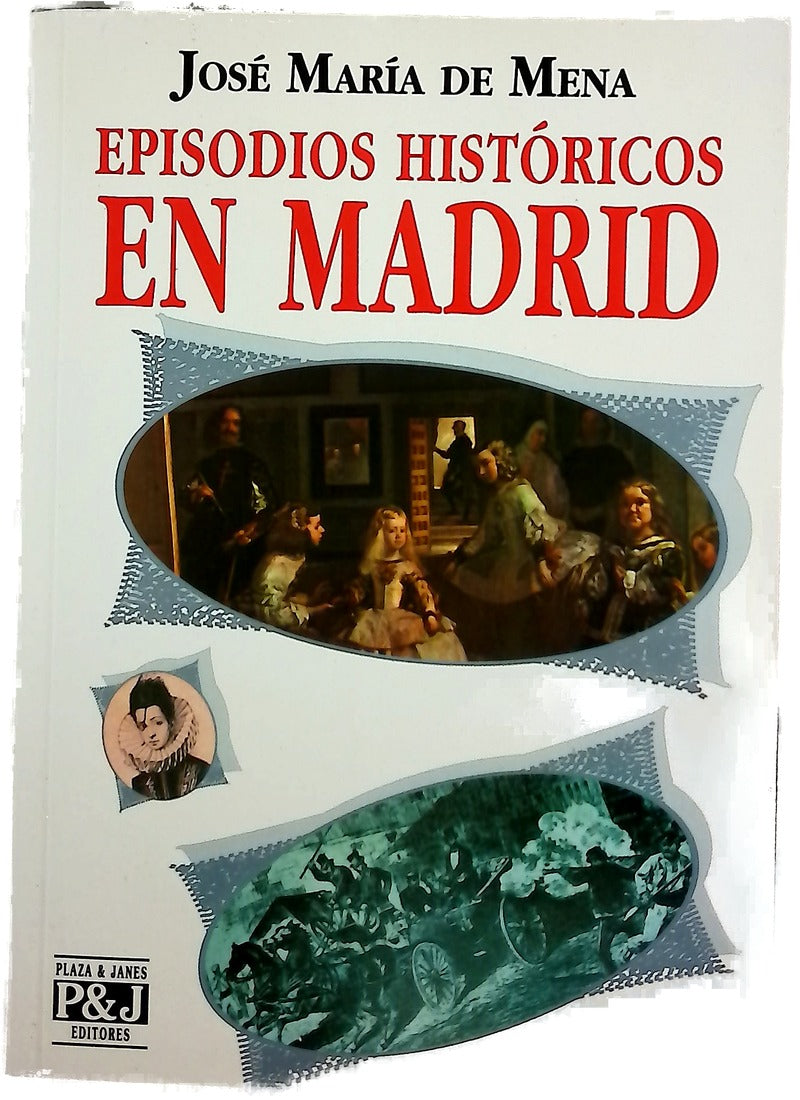 Episodios históricos en Madrid
