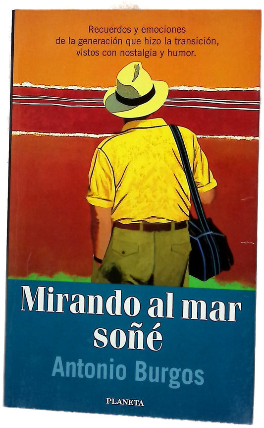 Mirando al mar soñé