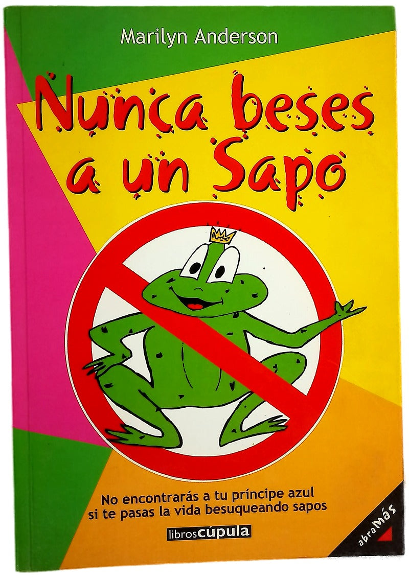 Nunca beses a un sapo