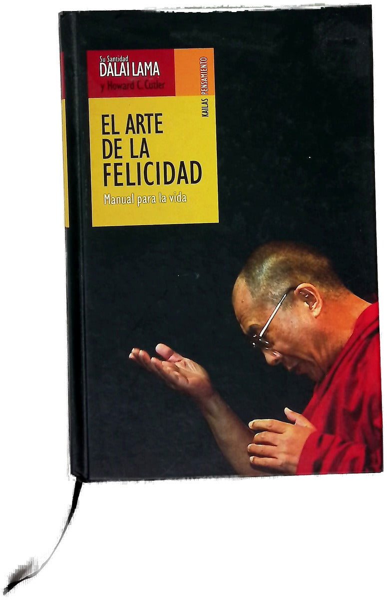 El arte de la felicidad : manual para la vida