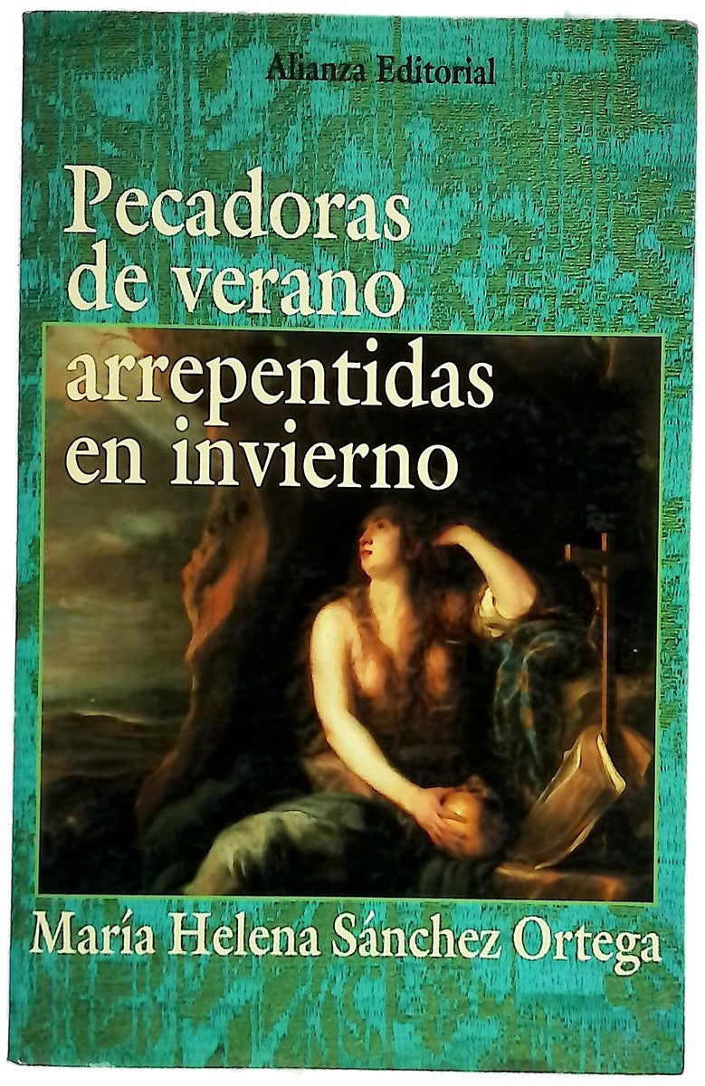 Pecadoras en verano, arrepentidas de invierno el camino de la conversión femenina