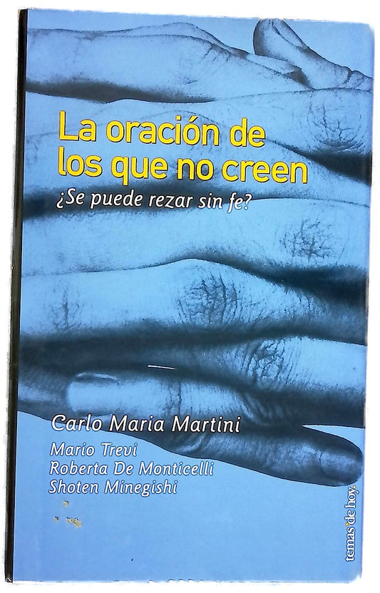 La oración de los que no creen ¿se puede rezar sin fe?