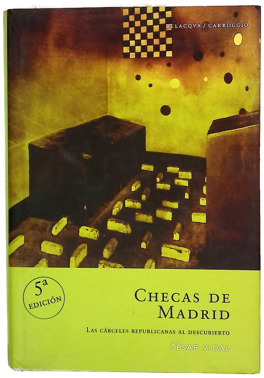 Checas de Madrid las cárceles republicanas al descubierto