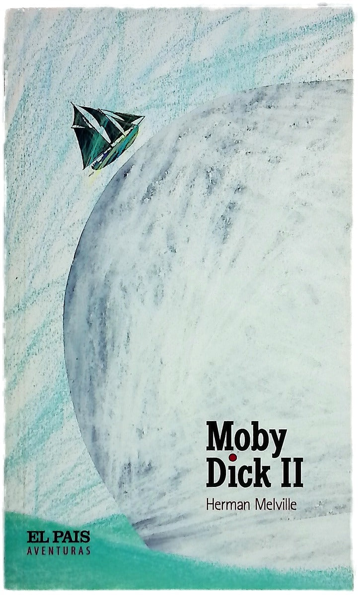 Moby Dick (Tomo II) (Spanish Edition)