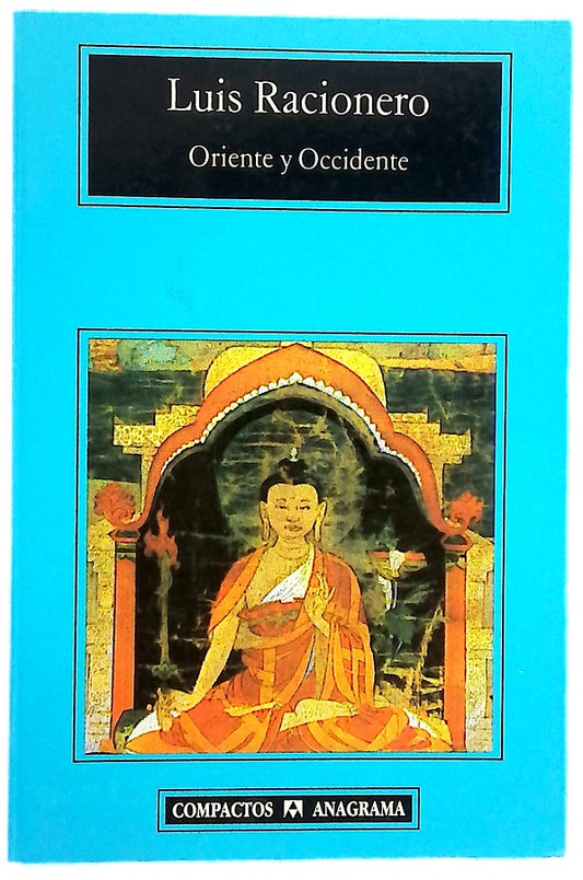 Oriente y occidente : filosofía oriental y dilemas occidentales