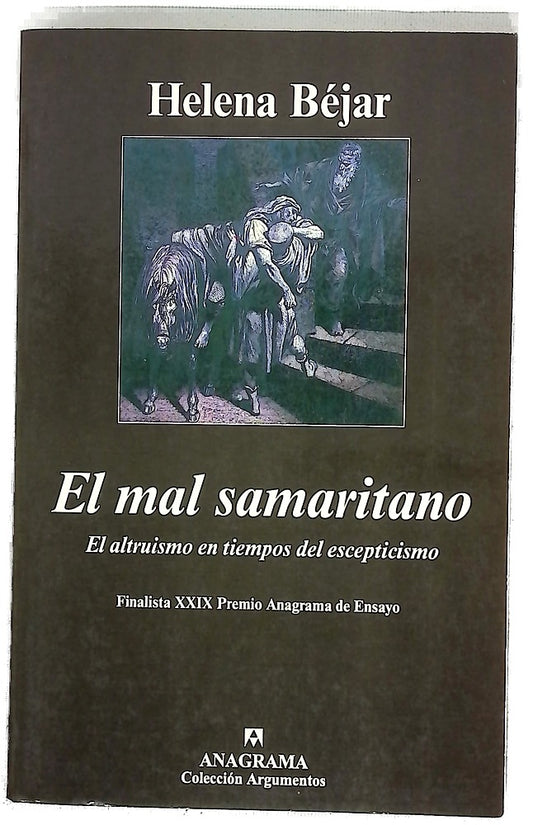 El mal samaritano el altruismo en tiempos de escepticismo
