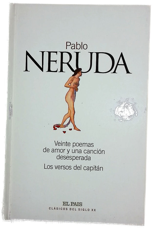 Veinte poemas de amor y una canción desesperada Los versos del capitán