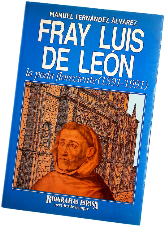 Fray Luis de León la poda floreciente (1591-1991)