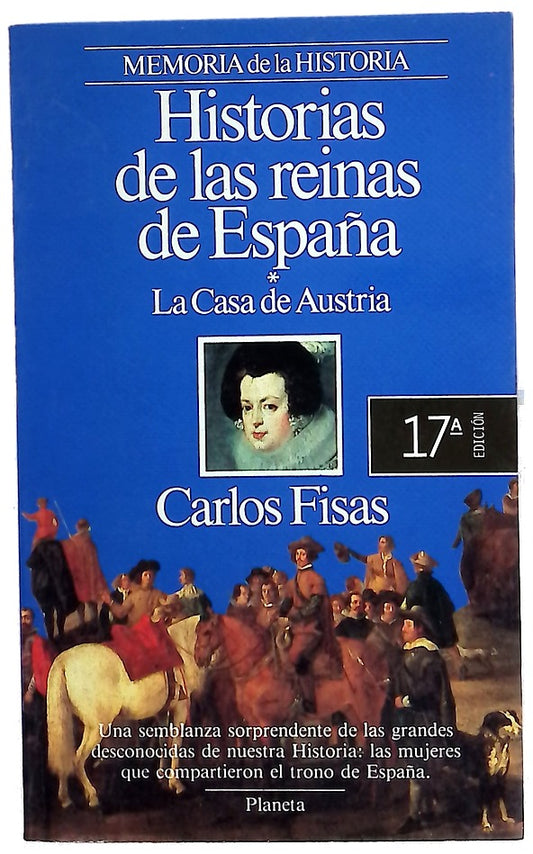 Historias de las reinas de España: la Casa de Austria