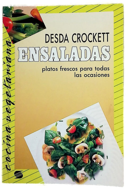 ENSALADAS: Cocina vegetariana rápida y sencilla recetas rápidas para todas las ocasiones