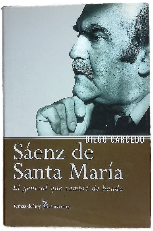 Sáenz de Santa María el general que cambió de bando