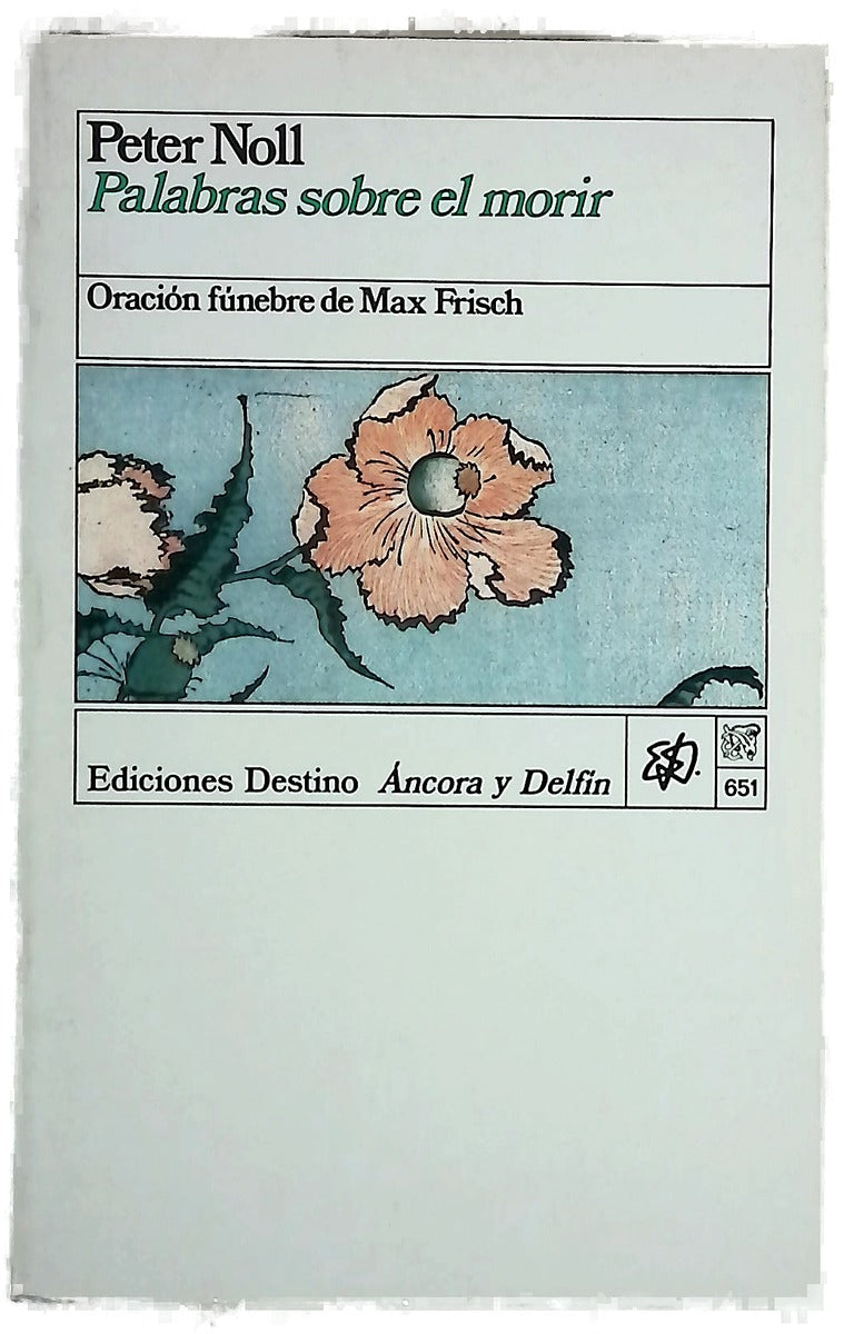 Palabras sobre el morir oración fúnebre de Max Frish