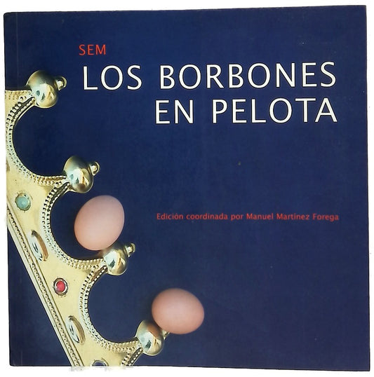 Los Borbones en pelota : SEM