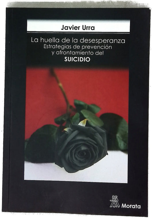 La huella de la desesperanza : estrategias de prevención y afrontamiento del suicidio