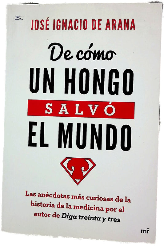 De cómo un hongo salvó el mundo