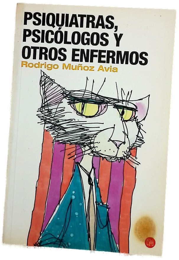 Psiquiatras, psicólogos y otros enfermos