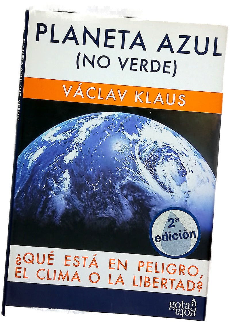 Planeta azul (no verde) ¿qué está en peligro, el clima o la libertad?