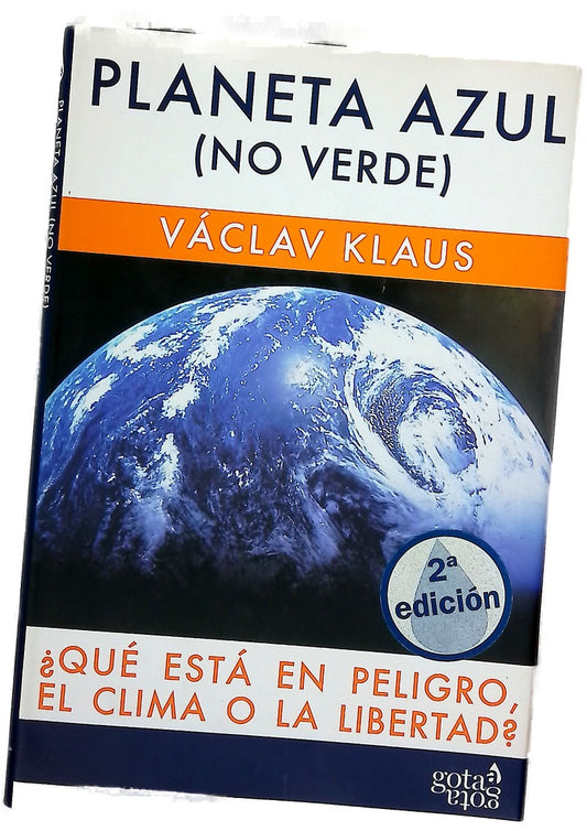 Planeta azul (no verde) ¿qué está en peligro, el clima o la libertad?