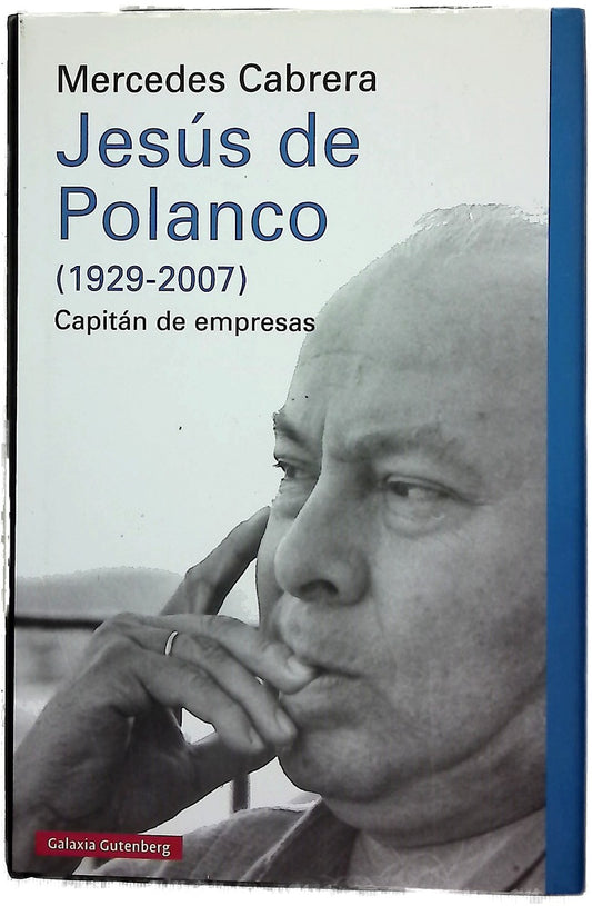 Jesús de Polanco (1929-2007) : capitán de empresas