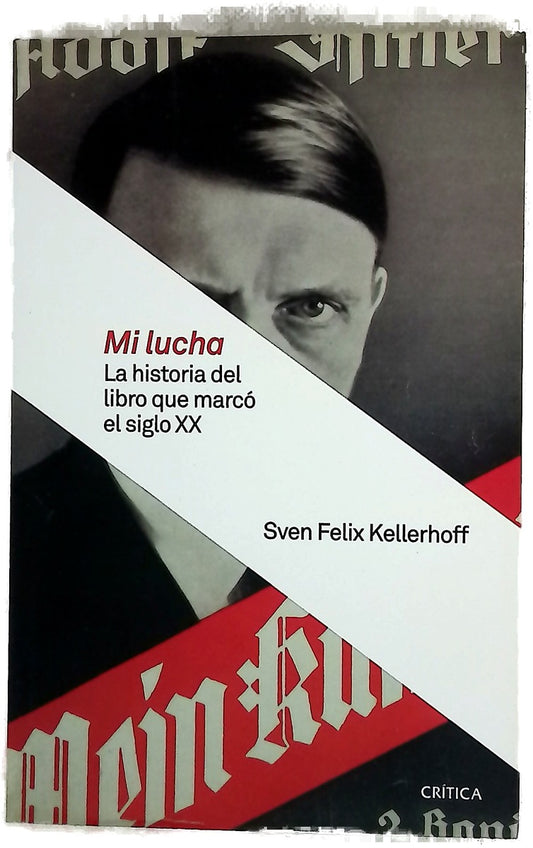 Mi lucha, la historia del libro que marcó el siglo XX