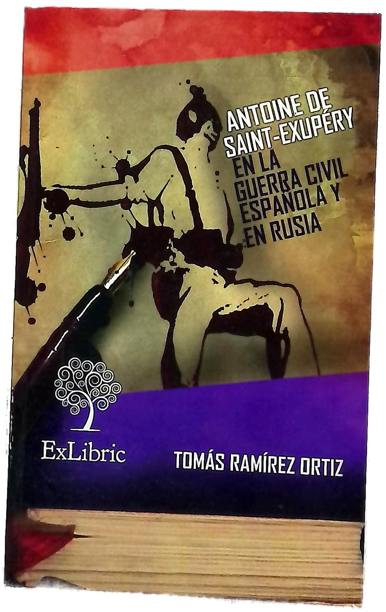 Antoine de Saint-Exupéry en la Guerra Civil española y en Rusia