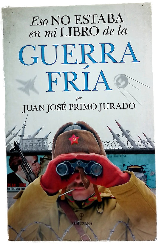 Eso no estaba en mi libro de la Guerra Fría