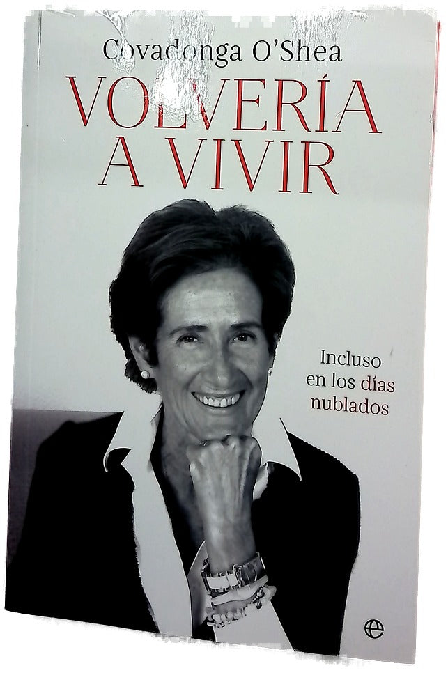 Volvería a vivir : incluso en los días nublados