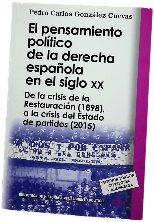 El pensamiento político de la derecha española en el siglo XX : de la crisis de la Restauración (1898), a la crisis del Estado de partidos (2015)