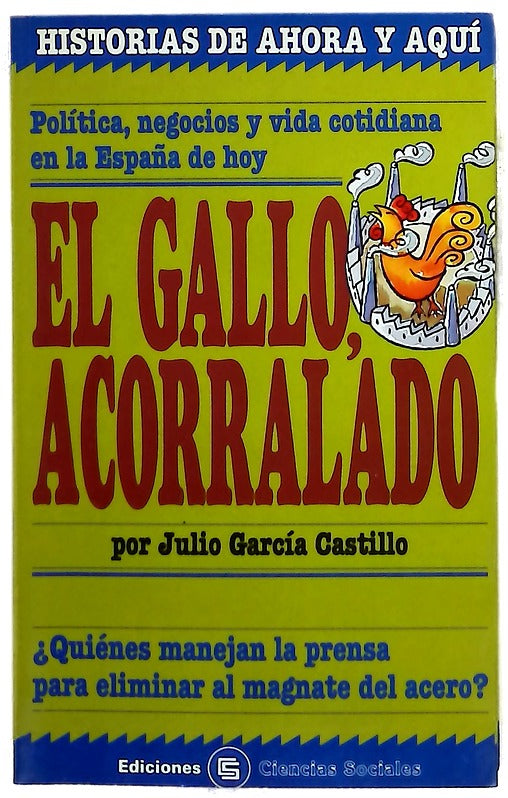 El gallo, acorralado