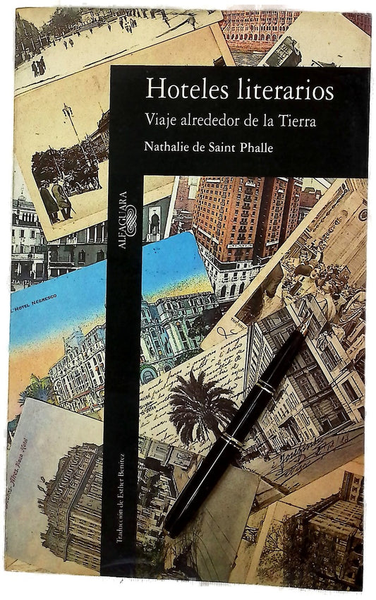 Hoteles literarios : viaje alrededor de la Tierra