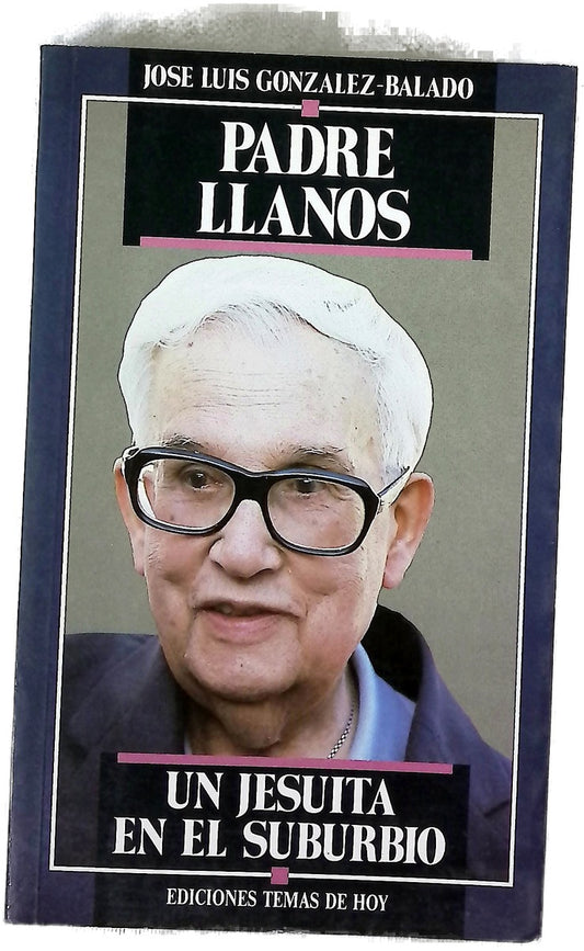 Padre Llanos un jesuita en el suburbio