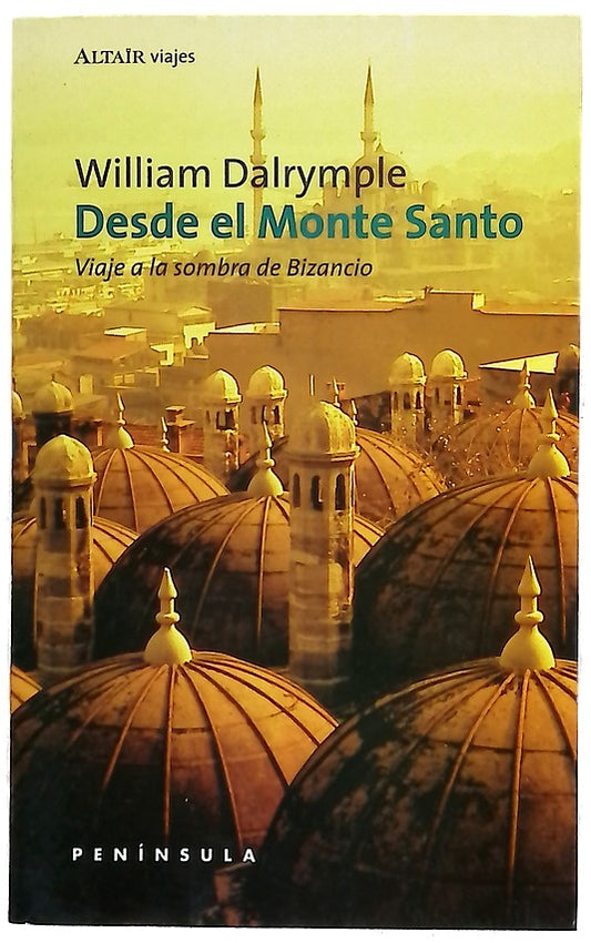 Desde el Monte Santo viaje a la sombra de Bizancio