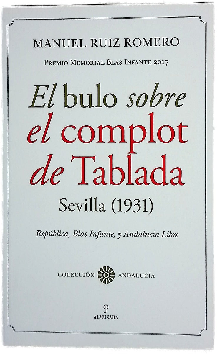 El bulo sobre el complot de Tablada (Sevilla, 1931) : República, Blas Infante y Andalucía Libre
