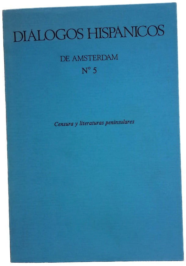 Diálogos hispánicos de Ámsterdam, número 5: Censura y literaturas peninsulares