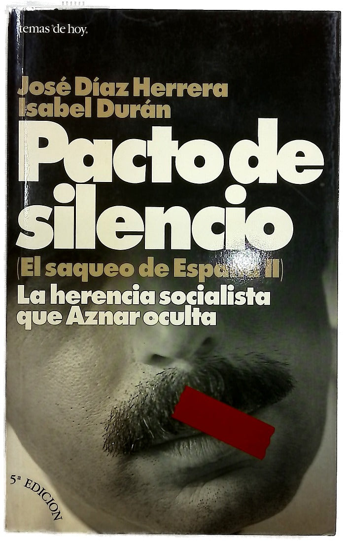 Pacto de silencio la herencia socialista que Aznar oculta
