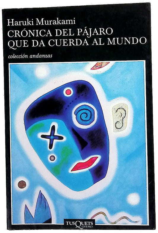 Crónica del pájaro que da cuerda al mundo