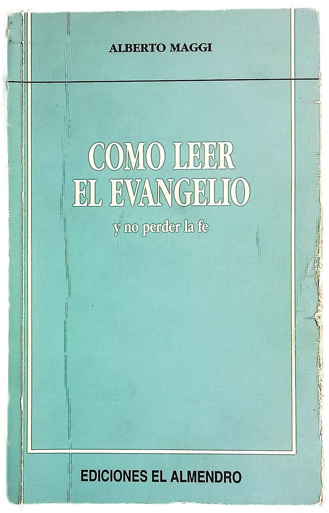 Cómo leer el evangelio y no perder la fe