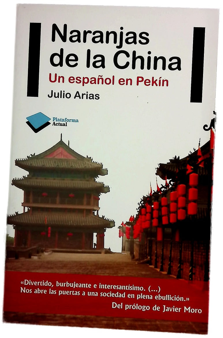 Naranjas de la China : un español en Pekín