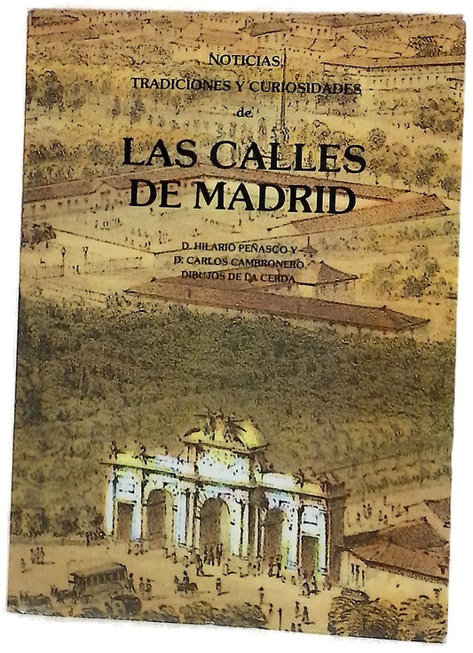 Las calles de Madrid : noticias, tradiciones y curiosidades
