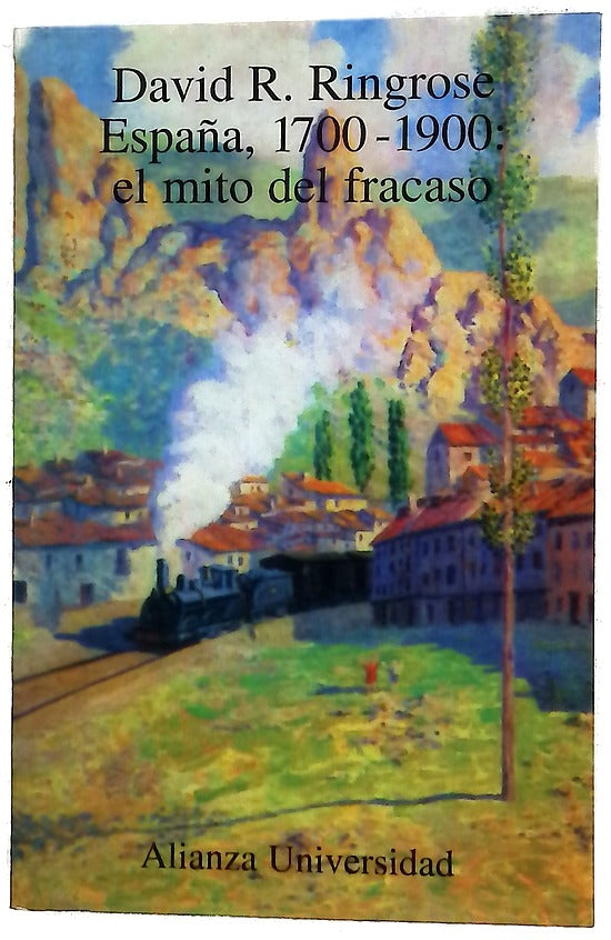 España, 1700-1900 el mito del fracaso