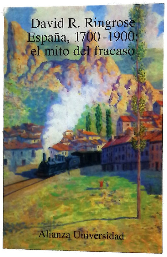 España, 1700-1900 el mito del fracaso