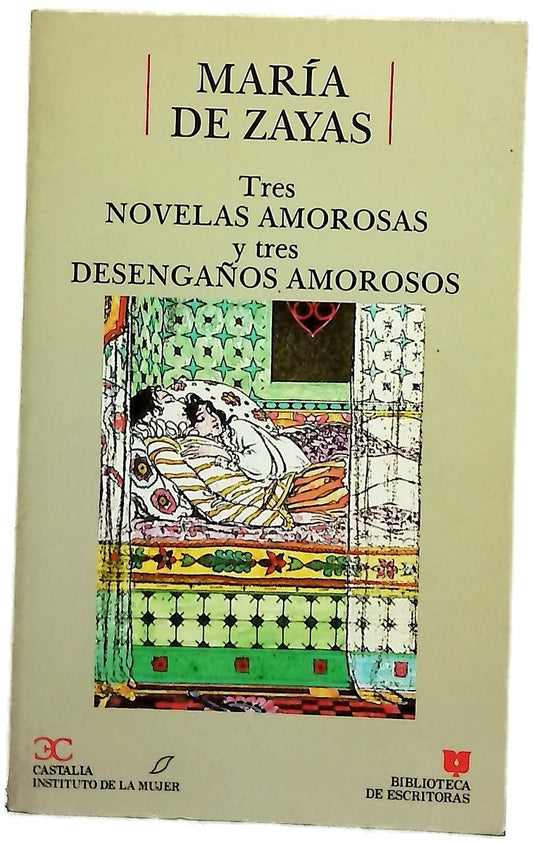 Tres novelas amorosas y ejemplares y tres desengaños amorosos