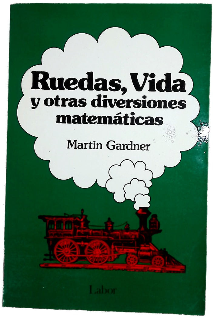 Ruedas, vida y otras diversiones matemáticas