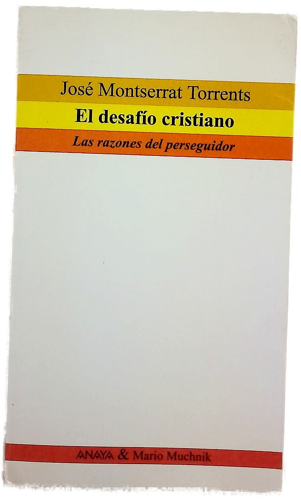 El desafío cristiano las razones del perseguidor