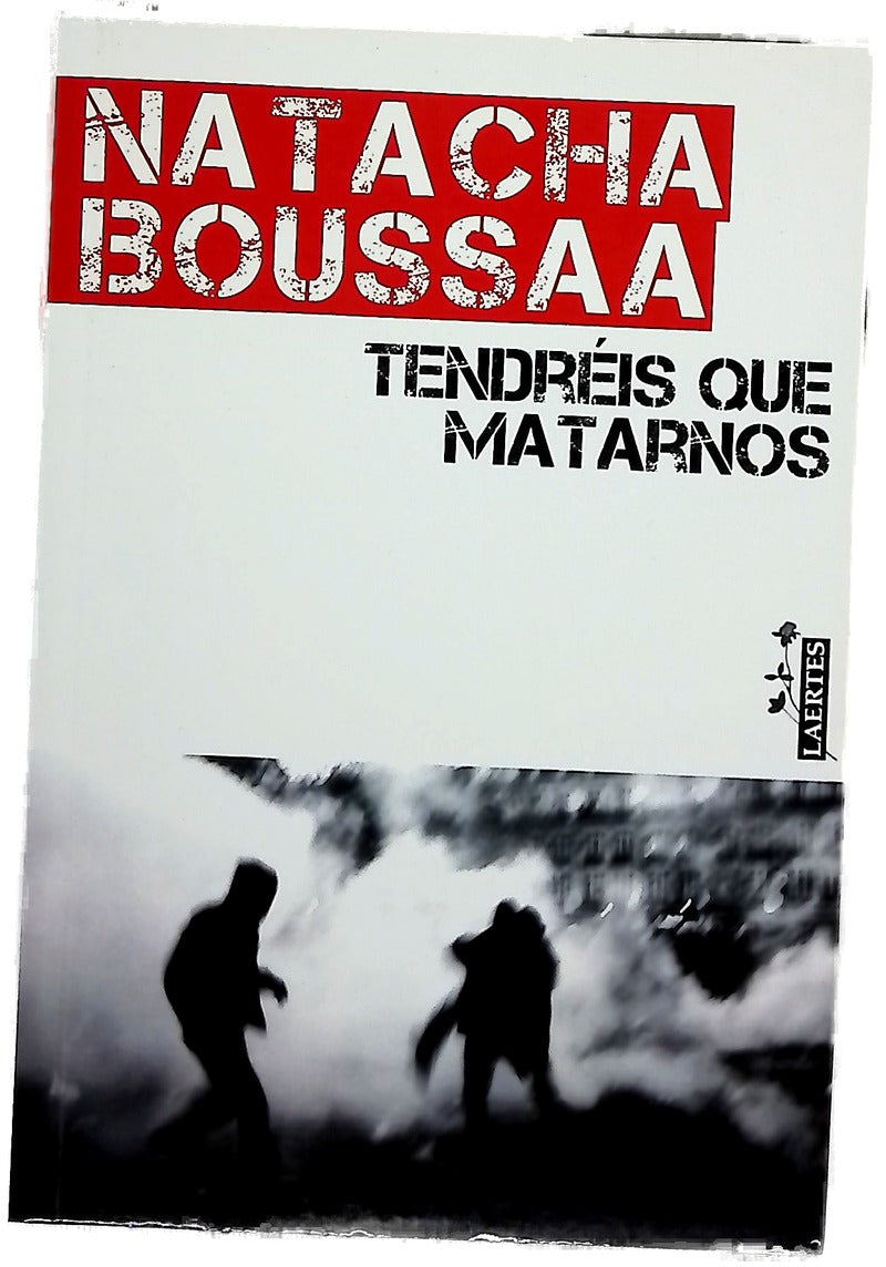 Tendréis que matarnos