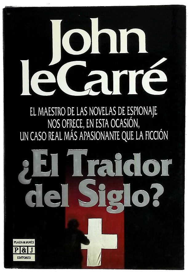 ¿El traidor del siglo?
